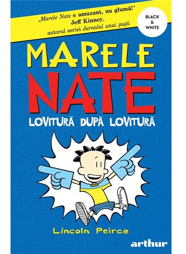 Marele Nate. 2. Lovitura dupa lovitura - Lincoln Peirce | Arthur