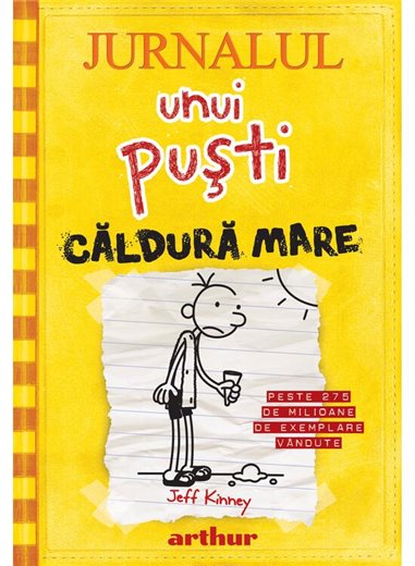 Jurnalul unui pusti 4. Căldură mare - Jeff Kinney | Editura Arthur