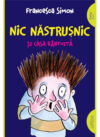 Nic Nastrusnic si casa bantuita (6) - Simon Francesca | Arthur