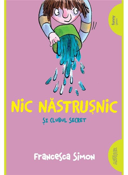 Nic Nastrusnic si clubul secret (2) - Simon Francesca | Arthur