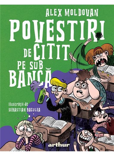 Povestiri de citit pe sub banca - Alex Moldovan | Editura Arthur