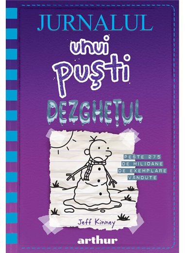 Jurnalul unui puști 13: Dezghețul - Jeff Kinney | Editura Arthur