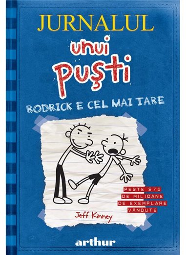 Jurnalul unui pusti 2. Rodrick e cel mai tare - Jeff Kinney | Editura Arthur