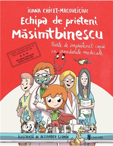 Echipa de prieteni Măsimtbinescu - Ioana Chicet-Macoveiciuc | Editura Univers