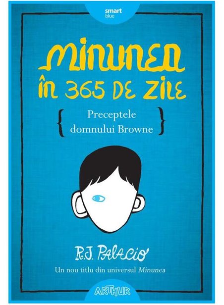 Minunea în 365 de zile - R.J. Palacio | Arthur