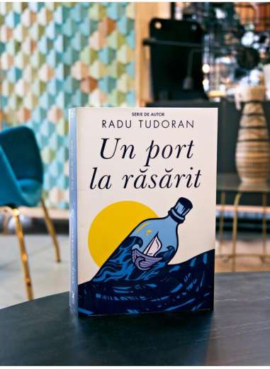 Un port la răsărit - Radu Tudoran | Editura...