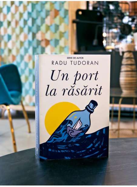 Un port la răsărit - Radu Tudoran | Editura Cartea Românească