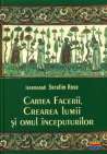 Cartea facerii, crearea lumii si omul inceputurilor - Serafim Rose  Editura Sophia
