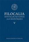 Filocalia volumul 6 Filocalia sfintelor nevoinţe ale desăvarşirii