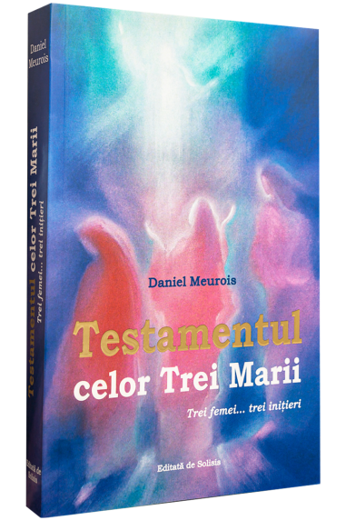 Testamentul celor Trei Marii: Trei femei… Trei...