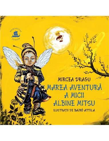 Marea aventură a micii albine Mitsu - Mircea Dragu | Editura Humanitas