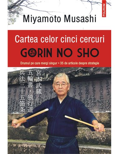 Cartea celor cinci cercuri. Gorin no Sho - Miyamoto Musashi | Editura Polirom