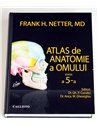 Atlas de Anatomie a Omului. Ed.5  - Frank H. Netter | Editura Callisto