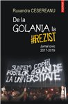 De la Golania la rezist. Jurnal civic 2017- 2019 - Ruxandra Cesereanu | Editura Polirom