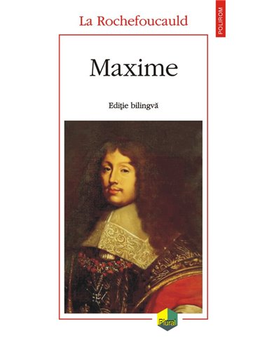 Maxime (editie bilingva) - La Rochefoucauld | Editura Polirom