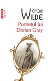 Portretul lui Dorian Gray (T10) - Oscar Wilde | Editura Polirom