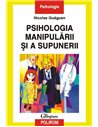 Psihologia manipulării și a supunerii - Nicolas Guéguen | Editura Polirom
