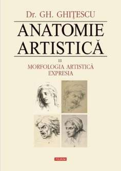 Anatomie artistica vol. III - Gheorghe Ghitescu | Editura...