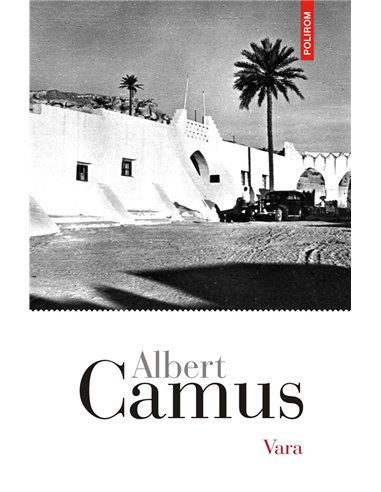 Vara - Albert Camus | Editura Polirom