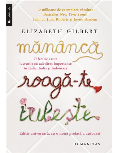 Mananca, roaga-te, iubeste - Elizabeth Gilbert | Editura Humanitas