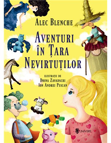 Aventuri în Țara Nevirtuților - Alec Blenche  | Editura Univers