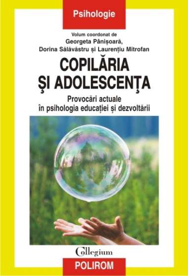 Copilaria si adolescenta Provocari actuale in...