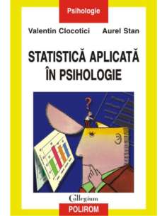 Statistica aplicata in psihologie  - Valentin Clocotici ,...