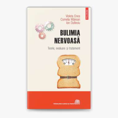 Bulimia nervoasă - Violeta Enea, Cornelia...