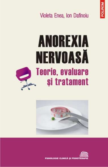 Anorexia nervoasa - Violeta Enea, Ion Dafinoiu...