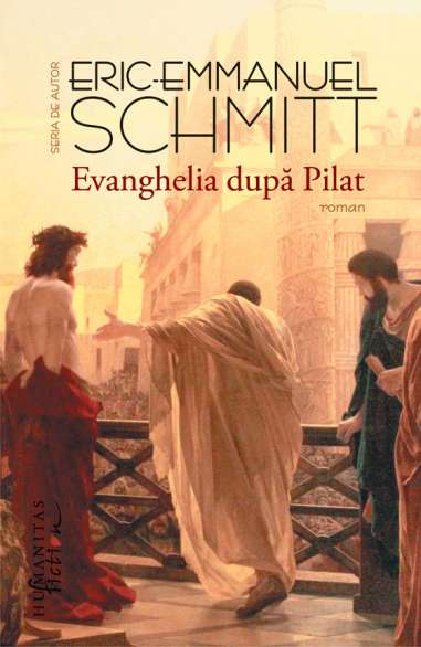 Evanghelia dupa Pilat - Eric-Emmanuel Schmitt |...