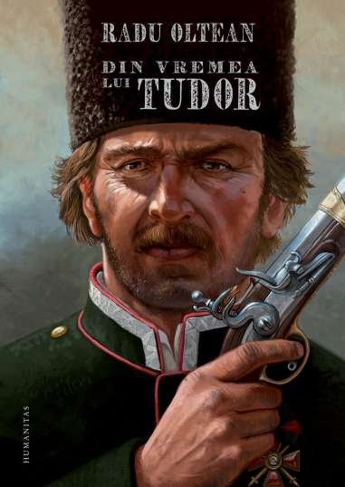 Din vremea lui Tudor Vladimirescu - Radu Oltean...