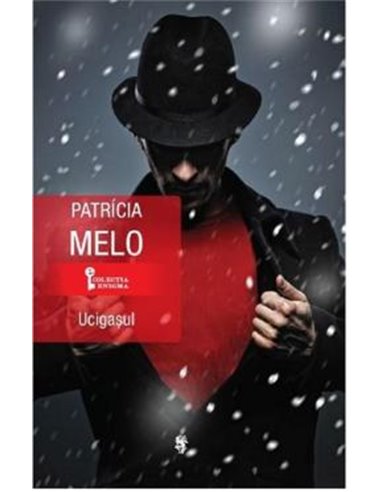 Ucigasul -  Patricia Melo | Editura Univers