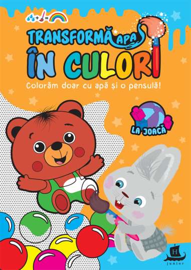 Transformă apa in culori. La drum | Editura...