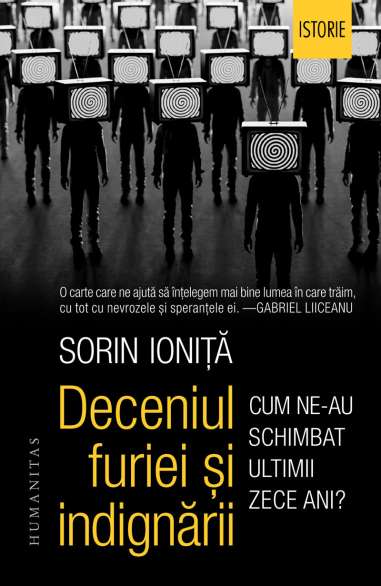Deceniul furiei si indignării - Sorin Ionită |...