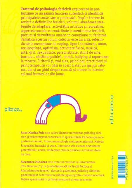 Tratat de psihologia fericirii - Anca-Monica Puia, Alexandru Mihalcea | Editura Trei
