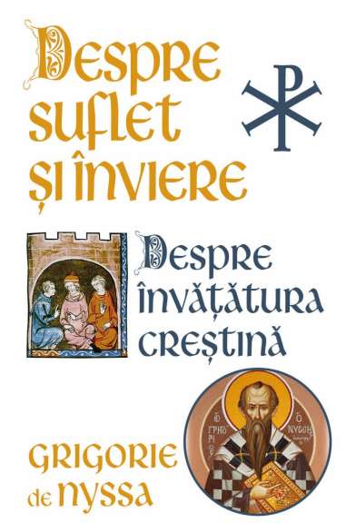 Despre Suflet si Inviere - Sf. Grigorie De...