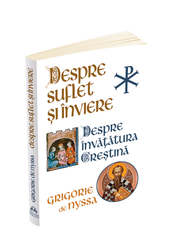 Despre Suflet si Inviere - Sf. Grigorie De...