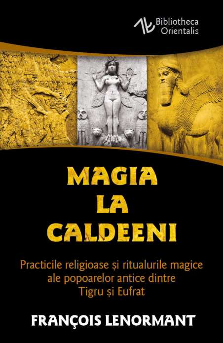Magia la chaldeeni - Francois Lenormant | Editura Herald