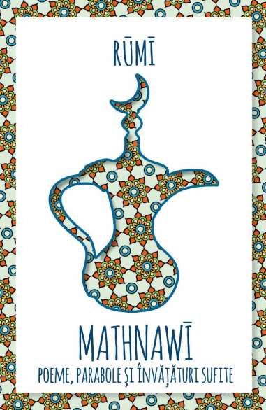 Mathnawi - poeme, parabole si invataturi sufite...