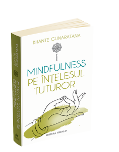 Mindfulness pe intelesul tuturor - Bhante Henepola... 2