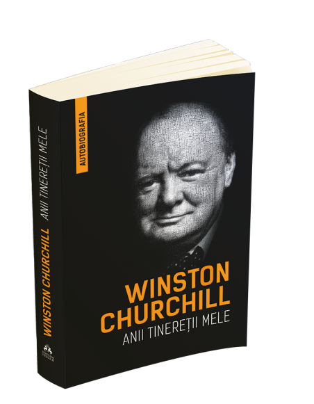 Winston Churchill - Anii tineretii mele (Autobiografia) - Winston Churchill | Editura Herald