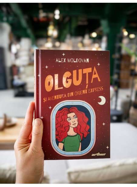 Olguta si Aventura din Orient Express - Alex Moldovan | Editura Arthur