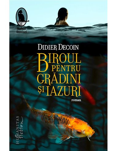 Biroul pentru Grădini și Iazuri - Didier Decoin | Editura Humanitas