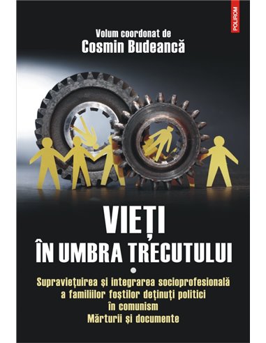 Vieți în umbra trecutului. Vol. I - Cosmin Budeancă | Editura Polirom