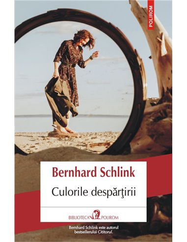 Culorile despărțirii - Bernhard Schlink | Editura Polirom