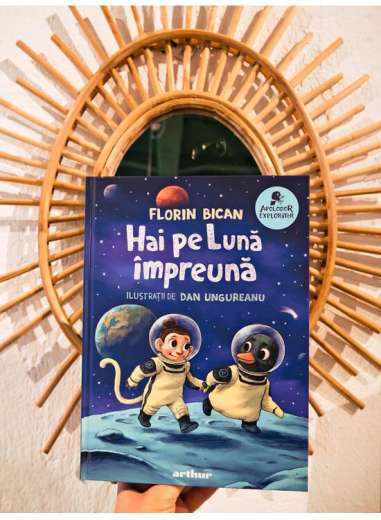 Hai pe Lună împreună - Florin Bican | Editura...