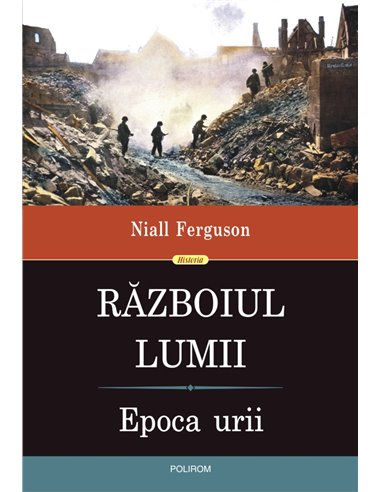 Războiul Lumii - Niall Ferguson | Editura Polirom