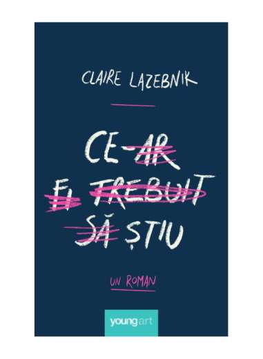 Ce‑ar fi trebuit să știu  - Claire LaZebnik |...