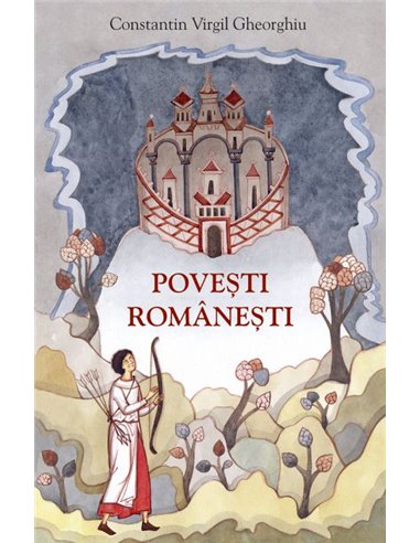 Povești românești repovestite - Constantin Virgil Gheorghiu | Editura Sophia