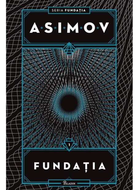 Fundatia Vol 1 - Isaac Asimov | Paladin [cartonata]